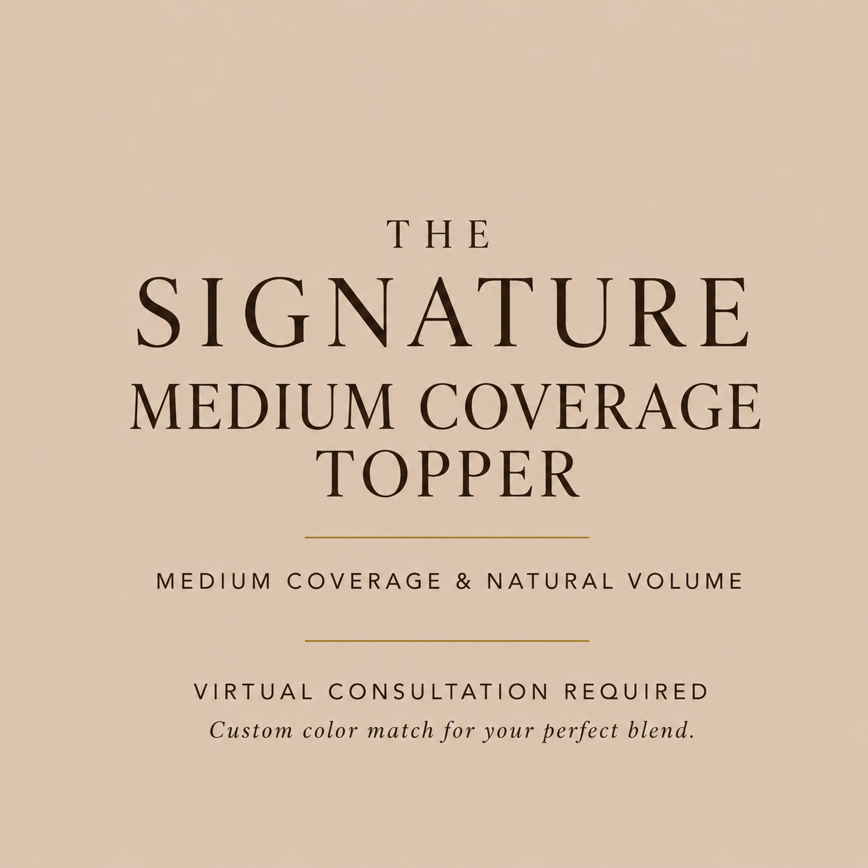 The Signature Medium Coverage Topper