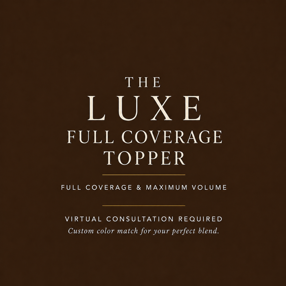 The Luxe Full Coverage Topper