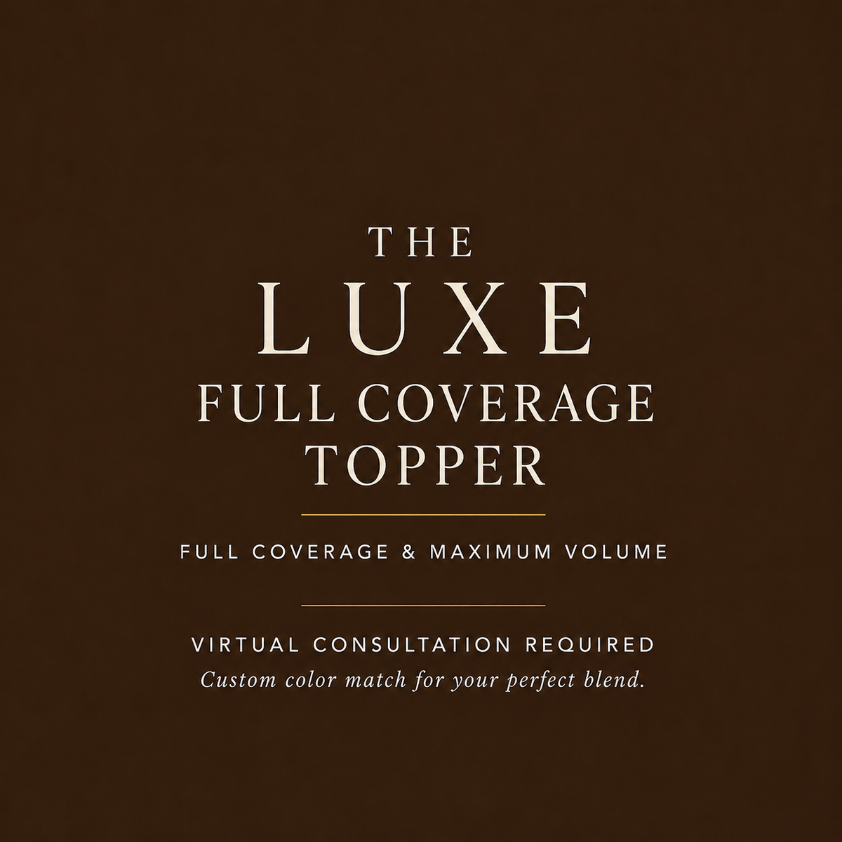 The Luxe Full Coverage Topper